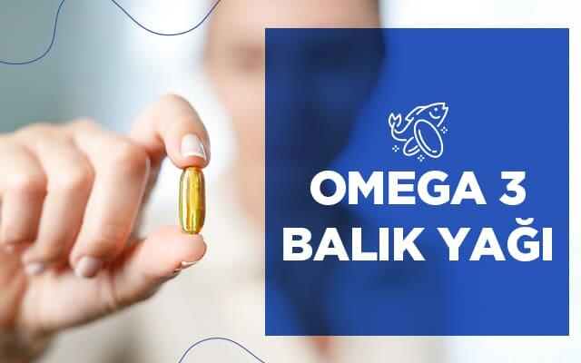 Omega 3 & Balık Yağı