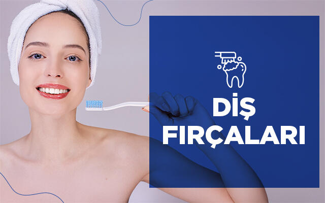 Diş Fırçaları