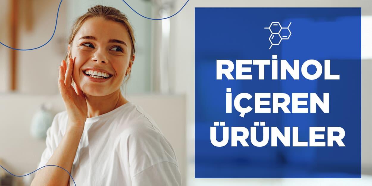 Retinol İçeren Dermokozmetik Ürünleri